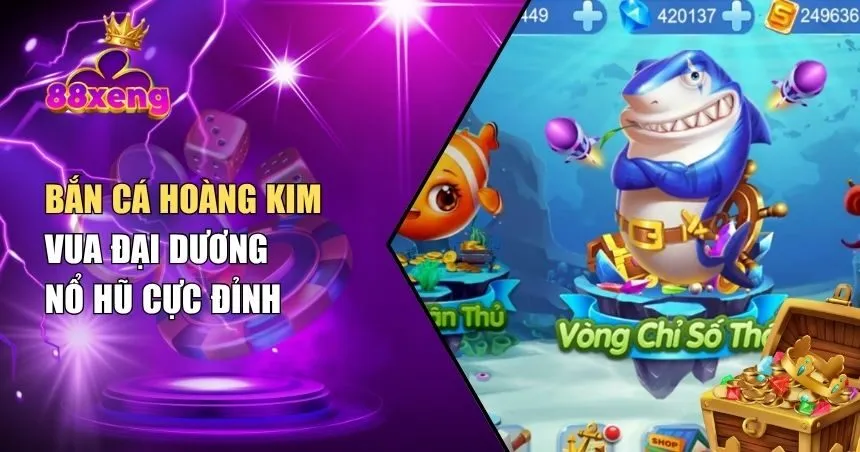 bắn cá Hoàng Kim