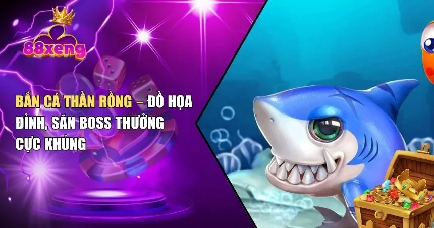 Bắn cá thần rồng
