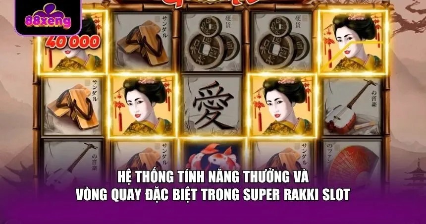 Điểm mạnh nhất của Super Rakki Slot chính là hệ thống phần thưởng đa dạng 