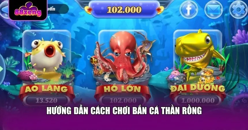 Hướng dẫn chi tiết cách chơi bắn cá thần rồng
