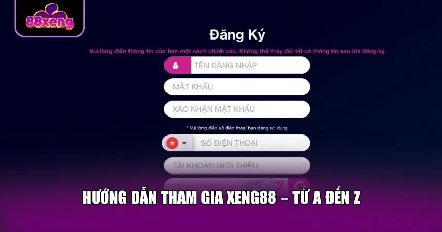 Quy trình tham gia Xeng88 từ A đến Z