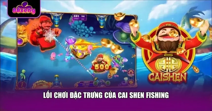 Lối chơi đặc trưng của Cai Shen Fishing