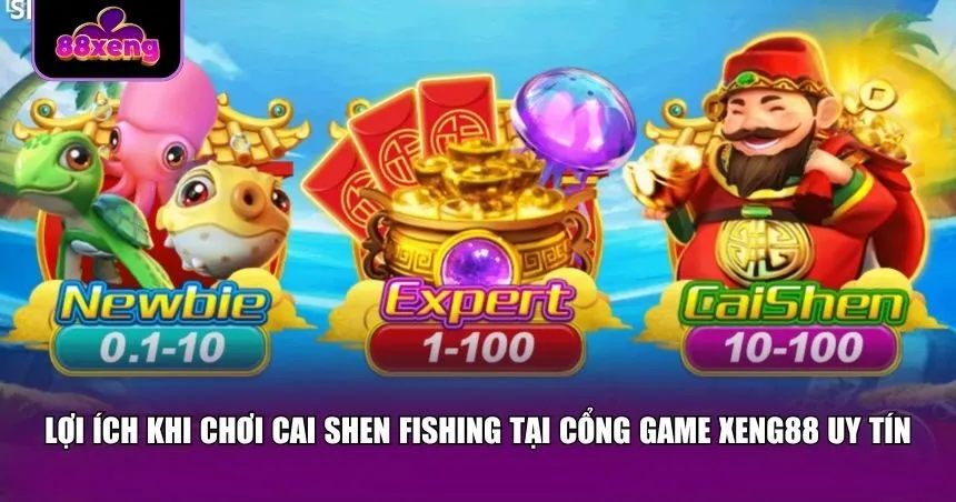 Chơi Cai Shen Fishing mượt mà, rút thưởng nhanh và nhận nhiều ưu đãi tại Xeng88