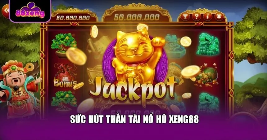 Ưu điểm của game Thần Tài Nổ Hũ 