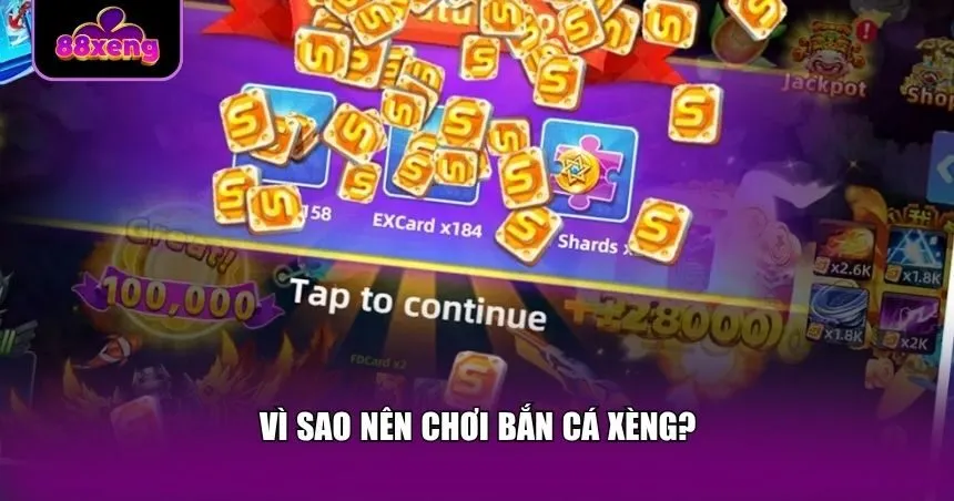 Vì sao nên chơi bắn cá xèng?
